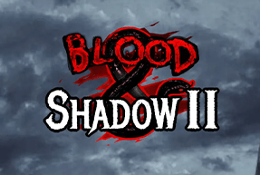 Blood & Shadow 2